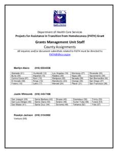 Department of Health Care Services Projects for Assistance in Transition from Homelessness (PATH) Grant Grants Management Unit Staff County Assignments All inquiries and/or document submittals related to PATH must be dir