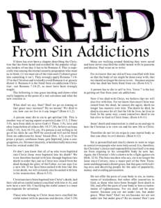 From Sin Addictions  If there has ever been a chapter describing the Christian that has been hated and avoided by the popular religious leaders of our day it has to be Romans 6. This is especially true among the eternal 