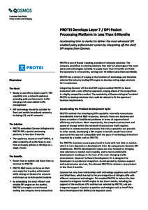 Customer Case Study Policy Control and Charging PROTEI Develops Layer 7 / DPI Packet Processing Platform in Less Than 6 Months Accelerating time to market to deliver the most advanced DPI