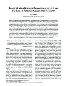 Feminist Visualization: Re-envisioning GIS as a Method in Feminist Geographic Research Mei-Po Kwan Department of Geography, The Ohio State University  Despite considerable progress in recent geographic information system