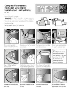 Compact Fluorescent Remodel Downlight Installation Instructions Snap on MC2 spring clips to mounting frame