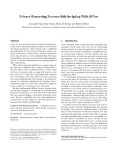 Privacy-Preserving Browser-Side Scripting With BFlow Alexander Yip, Neha Narula, Maxwell Krohn, and Robert Morris Massachusetts Institute of Technology Computer Science and Artificial Intelligence Laboratory Abstract