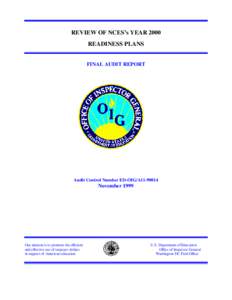 REVIEW OF NCES’s YEAR 2000 READINESS PLANS FINAL AUDIT REPORT Audit Control Number ED-OIG/A11-90014