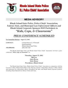    MEDIA ADVISORY Rhode Island State Police, Police Chiefs’ Association, Federal, State, and Municipal Law Enforcement Officers and Rhode Island Corporate Sponsors Will Participate in