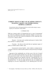 Laws of war / Chemical warfare / Non-lethal weapons / Weapons / International Court of Justice advisory opinion on the Legality of the Threat or Use of Nuclear Weapons / Convention on Certain Conventional Weapons / Chemical Weapons Convention / Geneva Protocol / Geneva Conventions / Law / International relations / Human rights instruments