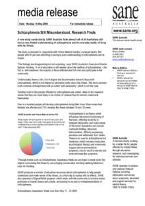 media release Date: Monday 18 May 2009 For immediate release  Schizophrenia Still Misunderstood, Research Finds