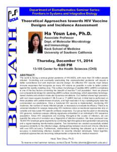 Department of Biomathematics Seminar Series: Frontiers in Systems and Integrative Biology Theoretical Approaches towards HIV Vaccine Designs and Incidence Assessment