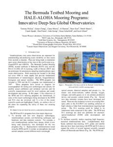 The Bermuda Testbed Mooring and HALE-ALOHA Mooring Programs: Innovative Deep-Sea Global Observatories Tommy Dickey1, Grace Chang1, Casey Moore2, Al Hanson3, Dave Karl4, Derek Manov1, Frank Spada1, Don Peters5, John Kemp5