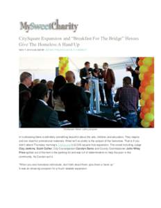 CitySquare Expansion and “Breakfast For The Bridge” Heroes Give The Homeless A Hand Up NOV 7, 2014 9:30 AM BY JEANNE PREJEAN LEAVE A COMMENT CitySquare ribbon cutting program