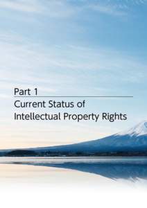 Part 1 Current Status of Intellectual Property Rights Annual Report 2014 Part 1