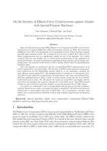 On the Security of Elliptic Curve Cryptosystems against Attacks with Special-Purpose Hardware Tim G¨ uneysu, Christof Paar, Jan Pelzl Horst G¨ortz Institute for IT Security, Ruhr University Bochum, Germany {gueneysu,cp