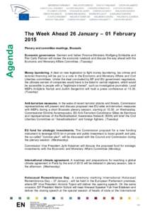 Agenda  The Week Ahead 26 January – 01 February 2015 Plenary and committee meetings, Brussels Economic governance. German and Italian Finance Ministers Wolfgang Schäuble and