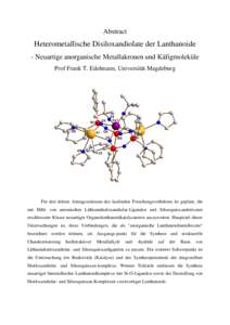 Abstract  Heterometallische Disiloxandiolate der Lanthanoide - Neuartige anorganische Metallakronen und Käfigmoleküle Prof Frank T. Edelmann, Universität Magdeburg