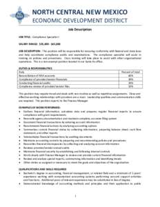 NORTH CENTRAL NEW MEXICO ECONOMIC DEVELOPMENT DISTRICT Job Description JOB TITLE: Compliance Specialist I SALARY RANGE: $35,000 - $45,000 JOB DESCRIPTION: This position will be responsible for ensuring conformity with fe