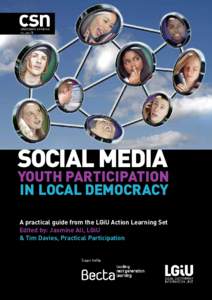 SOCIAL MEDIA  YOUTH PARTICIPATION IN LOCAL DEMOCRACY A practical guide from the LGiU Action Learning Set Edited by: Jasmine Ali, LGiU