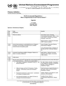 Finance Initiative Innovative financing for sustainability EU Environmental Regulations – Risk or Opportunity for the Finance Sector? Agenda