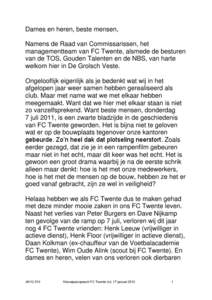 Dames en heren, beste mensen, Namens de Raad van Commissarissen, het managementteam van FC Twente, alsmede de besturen