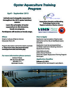 Oyster Aquaculture Training Program April – September 2015 Actively work alongside researchers throughout the 2015 oyster hatchery season.