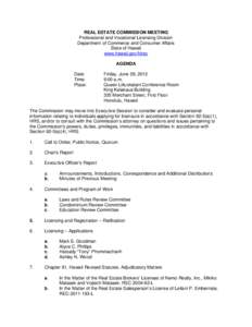 REAL ESTATE COMMISSION MEETING Professional and Vocational Licensing Division Department of Commerce and Consumer Affairs State of Hawaii www.hawaii.gov/hirec AGENDA