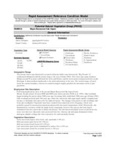 Rapid Assessment Reference Condition Model The Rapid Assessment is a component of the LANDFIRE project. Reference condition models for the Rapid Assessment were created through a series of expert workshops and a peer-rev