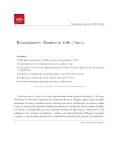 Cambiamenti climatici in Valle d’Aosta  Il cambiamento climatico in Valle d’Aosta In sintesi • Nelle Alpi occidentali, entro il 2050 `e previsto un riscaldamento di 2◦ C.