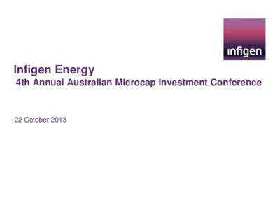 Infigen Energy 4th Annual Australian Microcap Investment Conference