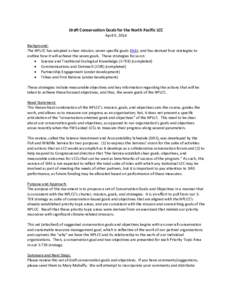 Draft Conservation Goals for the North Pacific LCC April 9, 2014 Background: The NPLCC has adopted a clear mission, seven specific goals (link), and has devised four strategies to outline how it will achieve the seven go