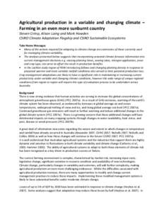 Agricultural production in a variable and changing climate – Farming in an even more sunburnt country Steven Crimp, Alison Laing and Mark Howden CSIRO Climate Adaptation Flagship and CSIRO Sustainable Ecosystems Take H