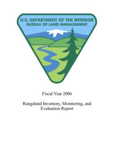 Fiscal Year 2006 Rangeland Inventory, Monitoring, and Evaluation Report TABLE 1 Ecological Site Inventory
