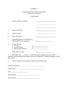 EXHIBIT 4 Oregon Business Development Department Capital Access Program CLAIM FORM 1.