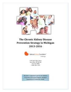 The Chronic Kidney Disease Prevention Strategy in Michigan[removed]Oak Valley Drive Ann Arbor, MI 48108