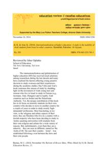 November 10, 2014  ISSN[removed]  	
  	
  	
    Yehia, K. K. & Arar, K[removed]Internationalization of higher education: A study in the mobility of