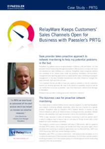 Case Study – PRTG  RelayWare Keeps Customers’ Sales Channels Open for Business with Paessler’s PRTG