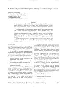 A Device-Independent DVI Interpreter Library for Various Output Devices Hirotsugu Kakugawa Faculty of Engineering, Hiroshima University[removed]Kagamiyama, Higashi Hiroshima, Hiroshima, [removed]JAPAN h.kakugawa@computer.o