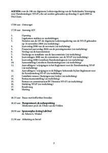 AGENDA voor de 108-ste Algemene Ledenvergadering van de Nederlandse Vereniging voor Parodontologie (NVvP), die zal worden gehouden op dinsdag 21 april 2009 in FIGI Zeist.