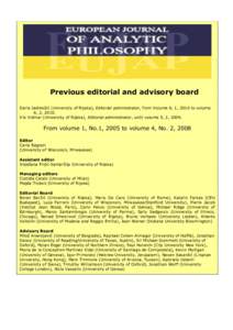 Previous editorial and advisory board Daria Jadrekšić (University of Rijeka), Editorial administrator, from Volume 6, 1, 2010 to volume 6, 2, 2010. Iris Vidmar (University of Rijeka), Editorial administrator, until vol