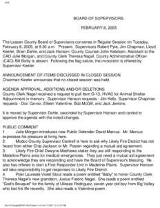 clerk  BOARD OF SUPERVISORS FEBRUARY 8, 2005  The Lassen County Board of Supervisors convenes in Regular Session on Tuesday,