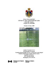 FINAL FIELD REPORT  G8 Survey- Fairy and Penninsula Lakes Huntsville, Ontario  Project No[removed]