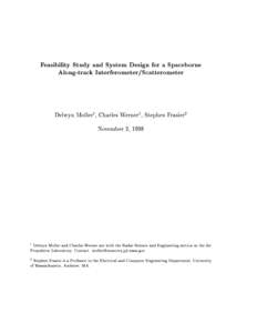 Feasibility Study and System Design for a Spaceborne Along-track Interferometer/Scatterometer Delwyn Moller1, Charles Werner1, Stephen Frasier2 November 2, 1998