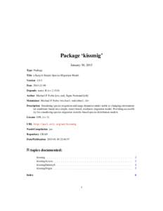 Package ‘kissmig’ January 30, 2015 Type Package Title a Keep It Simple Species Migration Model Version[removed]Date[removed]