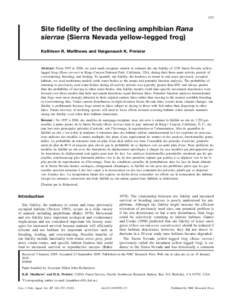 243  Site fidelity of the declining amphibian Rana sierrae (Sierra Nevada yellow-legged frog) Kathleen R. Matthews and Haiganoush K. Preisler