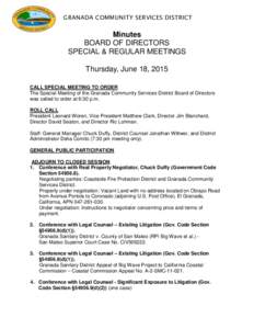 GRANADA COMMUNITY SERVICES DISTRICT  Minutes BOARD OF DIRECTORS SPECIAL & REGULAR MEETINGS Thursday, June 18, 2015