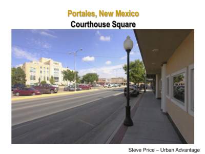 Portales, New Mexico Courthouse Square Steve Price – Urban Advantage  Portales, New Mexico