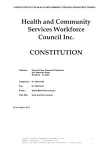 CONSTITUTION OF THE HEALTH AND COMMUNITY SERVICES WORKFORCE COUNCIL  Health and Community Services Workforce Council Inc. CONSTITUTION