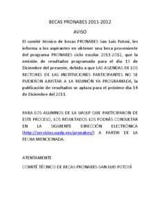 BECAS PRONABES[removed]AVISO El comité técnico de becas PRONABES San Luis Potosí, les