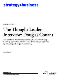 strategy+business  ISSUE 68 AUTUMN 2012 The Thought Leader Interview: Douglas Conant