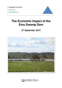 T Sargeant Services P: [removed]E: [removed] The Economic Impact of the Emu Swamp Dam