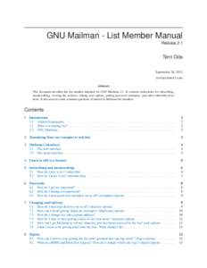 GNU Mailman - List Member Manual Release 2.1 Terri Oda September 28, 2013 terri(at)zone12.com