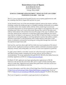 United States Court of Appeals for the Seventh Circuit 219 South Dearborn Street Chicago, IllinoisJUDICIAL CLERKSHIP ANNOUNCEMENT - OFFICE OF STAFF LAW CLERKS POSITIONS AVAILABLE – FALL 2016