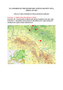 29. CONGRESS OF THE POLISH SOIL SCIENCE SOCIETY (PTG), WROCŁAW 2015 ONE-DAY MID-CONFERENCE FIELD SESSIONS, Excursion „A”: Black earths of the Silesian Lowland Excursion „B”: Transformation of alluvial